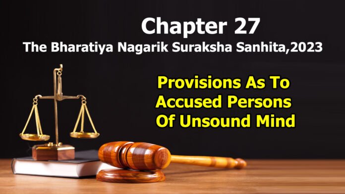 Chapter 27 – Provisions As To Accused Persons Of Unsound Mind