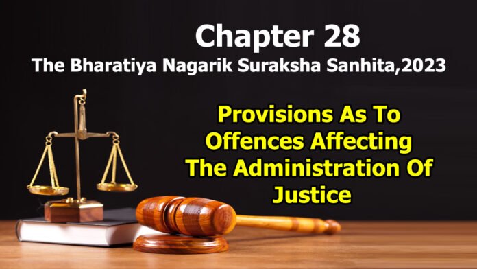 Chapter 28 – Provisions As To Offences Affecting The Administration Of Justice