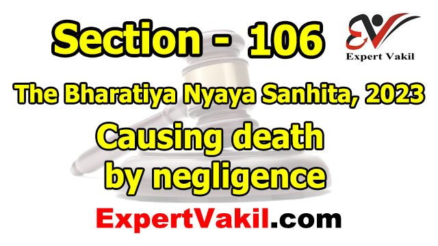 BNS Section 106, BNS Section 106, Causing Death by Negligence, BNS 106 Punishment, Section 106 Bharatiya Nyaya Sanhita, Death by Negligence Law in India, BNS Section 106 Explained, BNS Section 106, BNS Section 106, Causing Death by Negligence, BNS 106 Punishment, Section 106 Bharatiya Nyaya Sanhita, Death by Negligence Law in India, BNS Section 106 Explained,