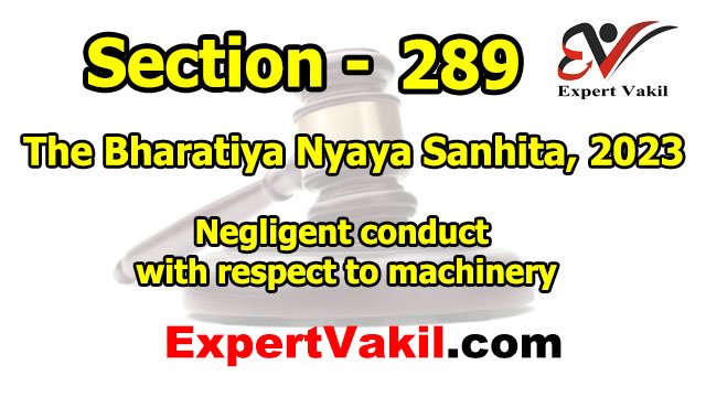 बीएनएस धारा 289 क्या है | BNS Section 289 in Hindi