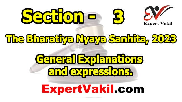 BNS Section 3 in Hindi, BNS Section 3 in Hindi, बीएनएस धारा 3 क्या है, BNS धारा 3, Bharatiya Nyaya Sanhita Section 3, BNS Section 3 General Explanations, expert vakil BNS Section 3 in Hindi, BNS Section 3 in Hindi, बीएनएस धारा 3 क्या है, BNS धारा 3, Bharatiya Nyaya Sanhita Section 3, BNS Section 3 General Explanations, expert vakil