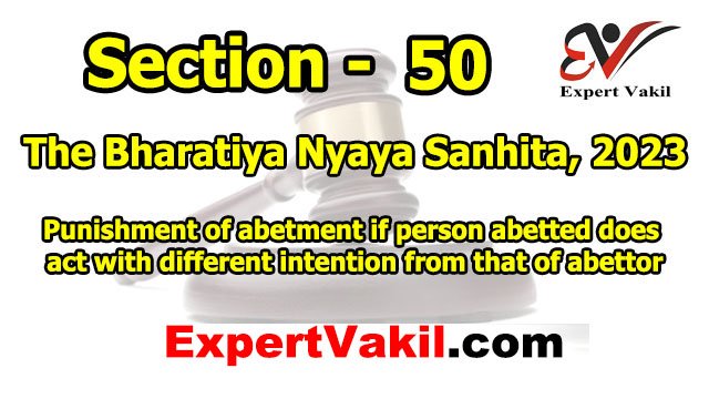 BNS Section 50 in Hindi | BNS Section 50, BNS धारा 50 क्या है, BNS Section 50 in Hindi, भारतीय न्याय संहिता धारा 50, Section 50 BNS punishment, BNS 50 abetment, दुष्प्रेरण की सजा, BNS Section 50 meaning in Hindi, BNS 50 different intention, BNS 50 different knowledge, BNS Section 50 in Hindi | BNS Section 50, BNS धारा 50 क्या है, BNS Section 50 in Hindi, भारतीय न्याय संहिता धारा 50, Section 50 BNS punishment, BNS 50 abetment, दुष्प्रेरण की सजा, BNS Section 50 meaning in Hindi, BNS 50 different intention, BNS 50 different knowledge,