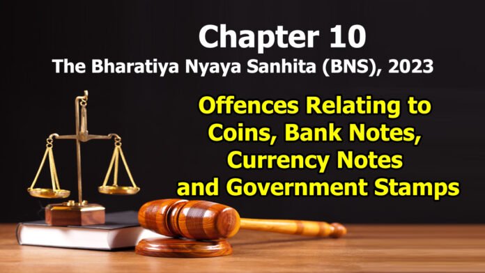 Chapter 10 – Offences Relating to Coins, Bank Notes, Currency Notes and Government Stamps
