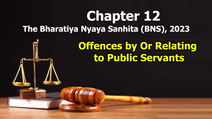 Chapter 12 – Offences by Or Relating to Public Servants