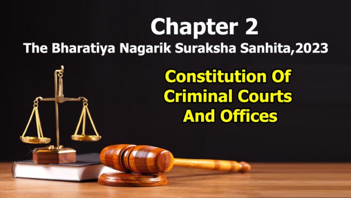Chapter 2 – Constitution Of Criminal Courts And Offices