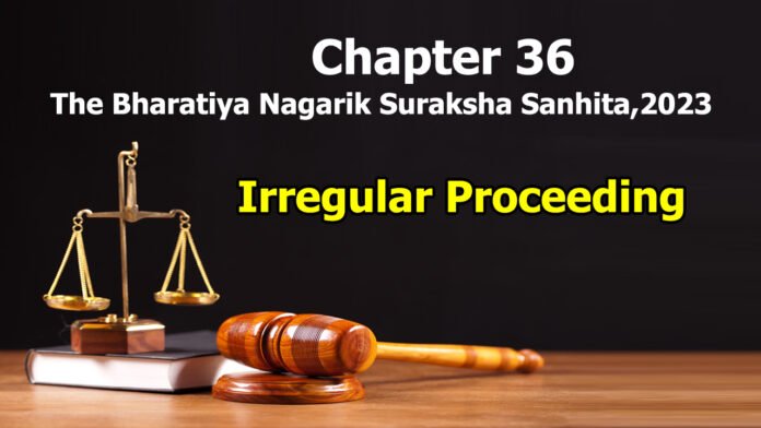Chapter 36 – Irregular Proceeding.
