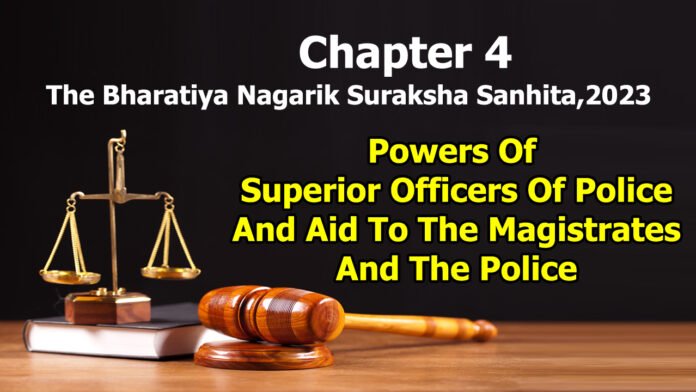 Chapter 4 – Powers Of Superior Officers Of Police And Aid To The Magistrates And The Police