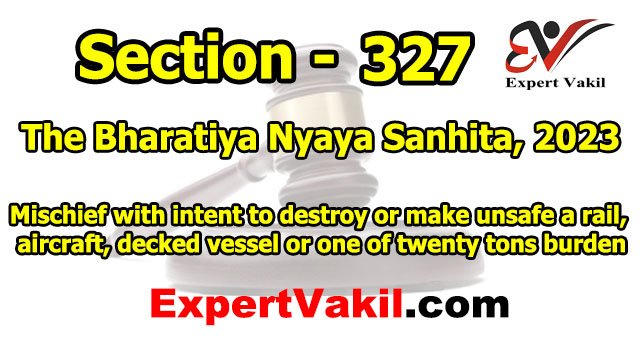 बीएनएस धारा 327 क्या है | BNS Section 327 in Hindi बीएनएस धारा 327 क्या है | BNS Section 327 in Hindi